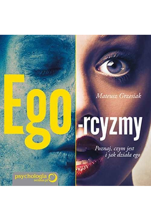 Ego Rcyzmy Poznaj Czym Jest I Jak Działa Ego Mateusz Grzesiak Audiobook Mp3 1027