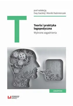 Teoria i praktyka logopedyczna