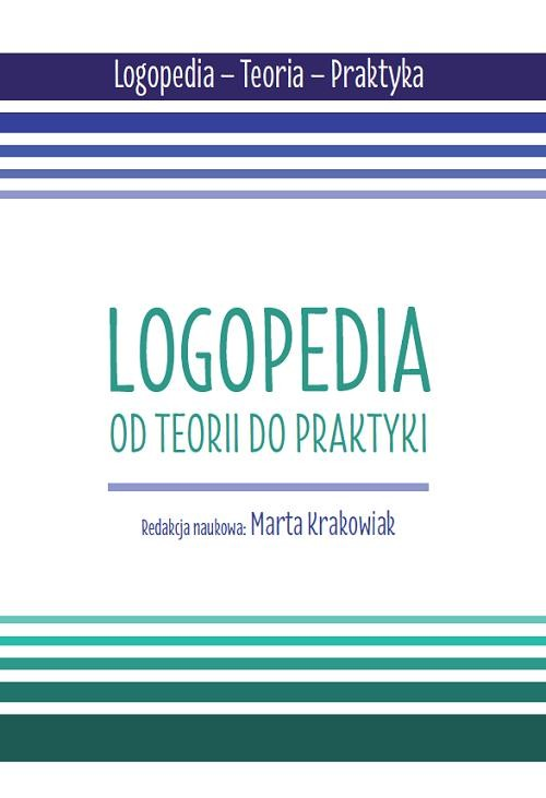 Logopedia. Od teorii do praktyki