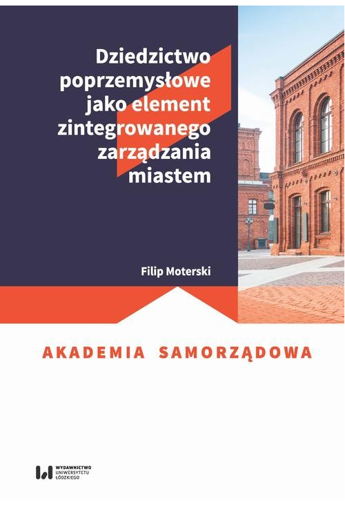 Dziedzictwo poprzemysłowe jako element zintegrowanego zarządzania miastem