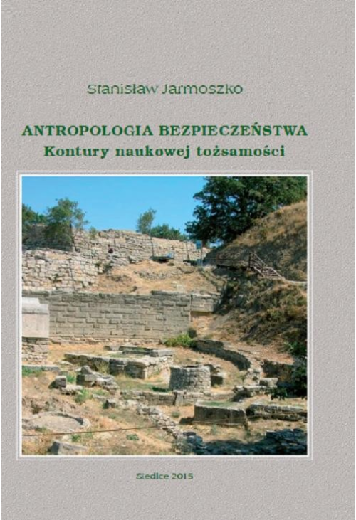 Antropologia bezpieczeństwa. Kontury naukowej tożsamości