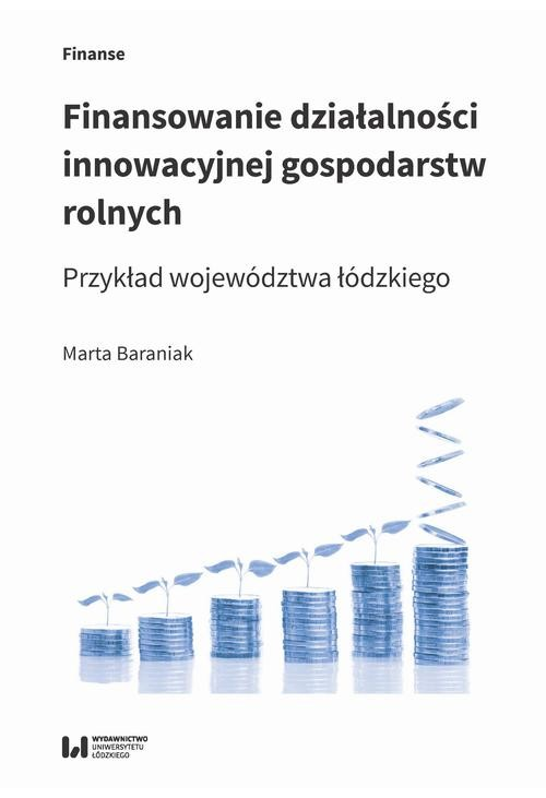 Finansowanie działalności innowacyjnej gospodarstw rolnych