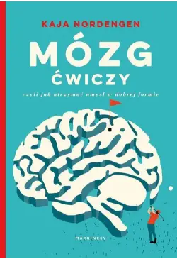 Mózg ćwiczy, czyli jak...