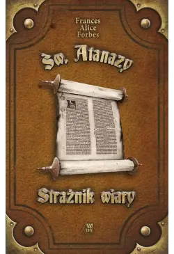 Św. Atanazy - Strażnik wiary