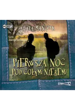 Pierwsza noc pod gołym niebem