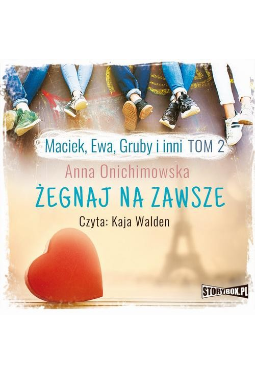 Maciek, Ewa, Gruby i inni Tom 2 Żegnaj na zawsze