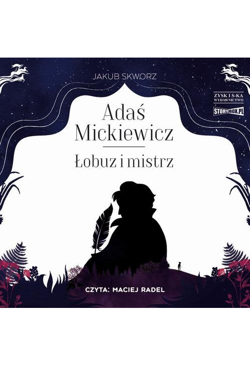 Adaś Mickiewicz. Łobuz i mistrz