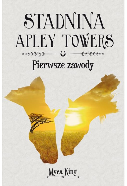 Stadnina Apley Towers. Tom 1. Pierwsze zawody