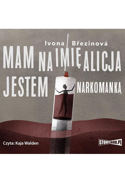 Dziewczyny na smyczy. Tom 1. Mam na imię Alicja. Jestem narkomanką