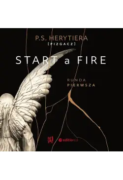 Start a Fire. Runda pierwsza