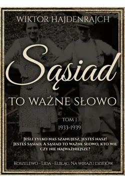 Sąsiad to ważne słowo. Tom...