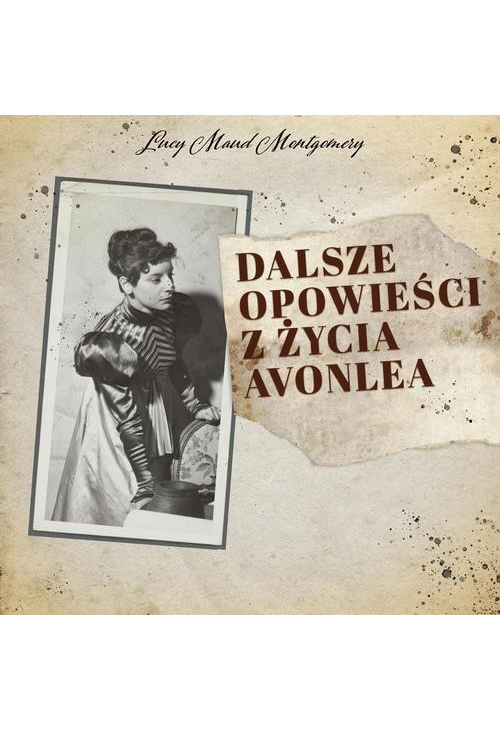 Dalsze opowieści z życia Avonlea