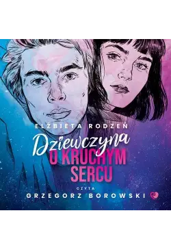 Dziewczyna o kruchym sercu