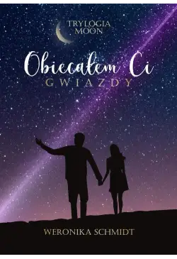 Obiecałem ci gwiazdy...