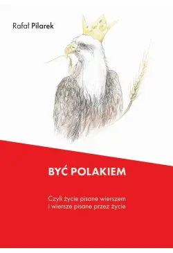 Być Polakiem, czyli życie...