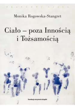 Ciało poza Innością i...