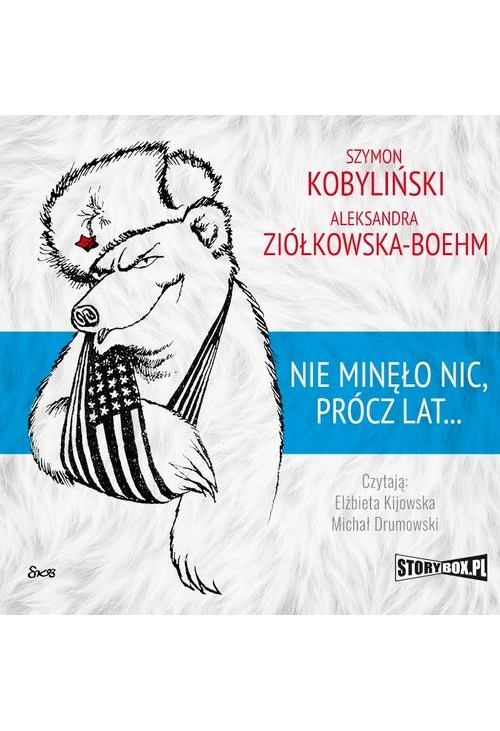 Nie minęło nic, prócz lat...