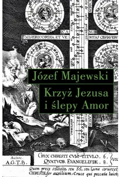 Krzyż Jezusa i ślepy Amor