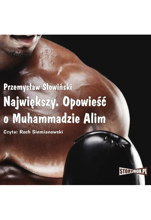 Największy. Opowieść o Muhammedzie Alim