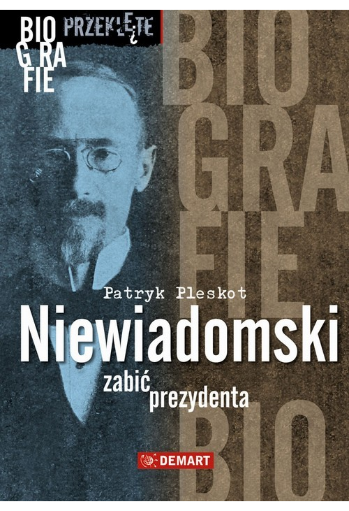 Niewiadomski - zabić prezydenta