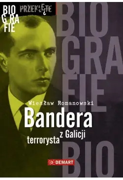 Bandera. Terrorysta z Galicji