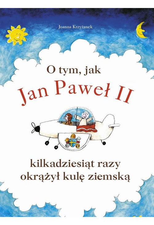 O tym, jak Jan Paweł II kilkadziesiąt razy okrążył kulę ziemską