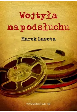 Wojtyła na podsłuchu