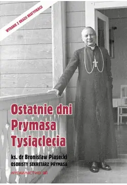 Ostatnie dni Prymasa...