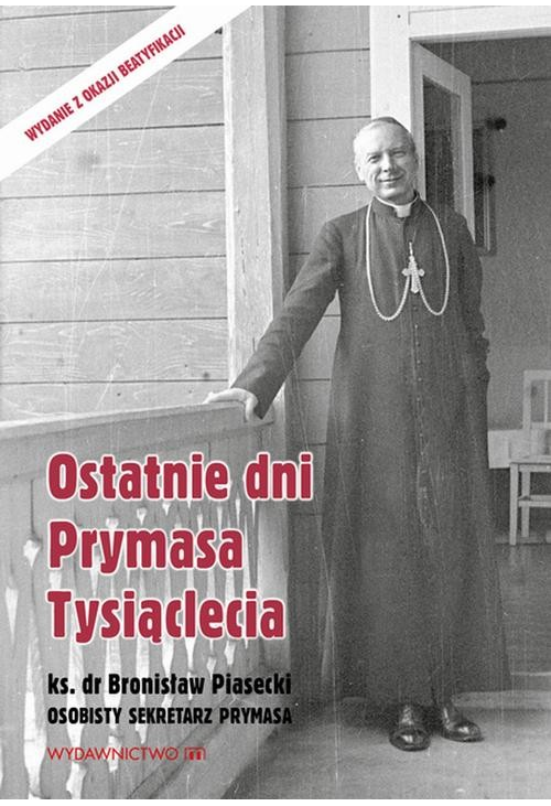 Ostatnie dni Prymasa Tysiąclecia