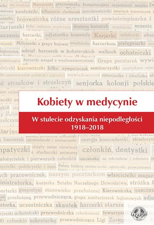 Kobiety w medycynie. W stulecie odzyskania niepodległości 1918–2018