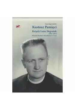 Kustosz Pamięci. Ksiądz...