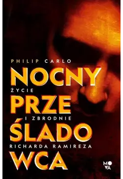 Nocny prześladowca: Życie i...