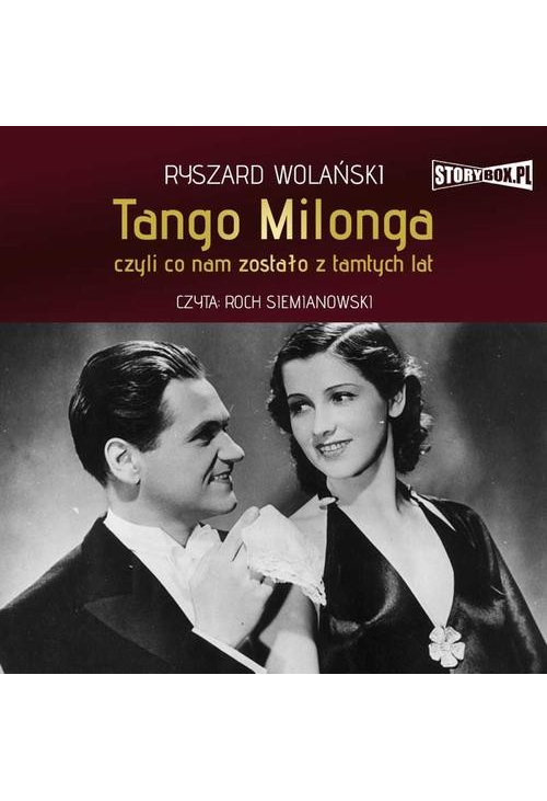 Tango milonga, czyli co nam zostało z tamtych lat