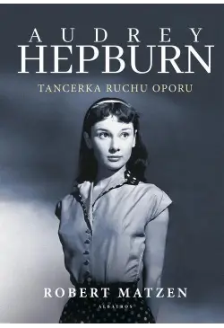 AUDREY HEPBURN. TANCERKA...