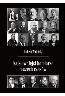 Najsławniejsi hotelarze...
