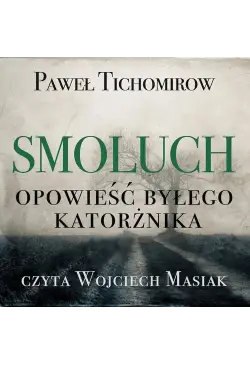 Smoluch. Opowieść byłego...