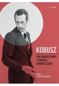 Kobusz. Jan Kobuszewski z...