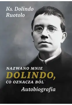 Nazwano mnie Dolindo, co...