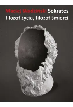 Sokrates – filozof życia,...