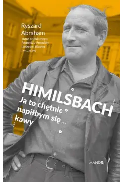 Himilsbach. Ja to chętnie...