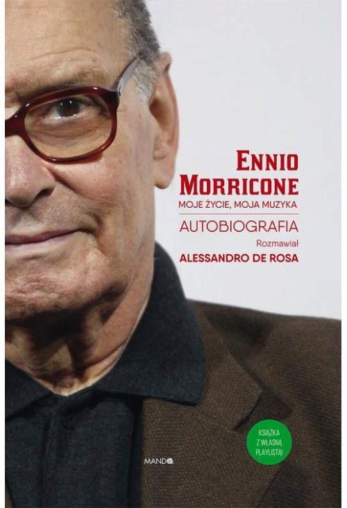 Moje życie, moja muzyka. Autobiografia Ennio Moriccone