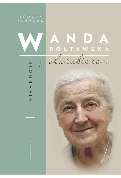 Wanda Półtawska. Biografia z charakterem