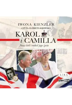 Karol i Camilla. Nowy król...