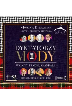 Dyktatorzy mody. Wzloty,...