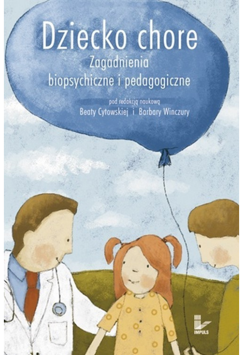 Dziecko chore Zagadnienia biopsychiczne i pedagogiczne