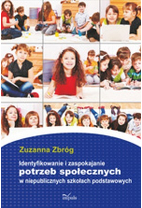 Identyfikowanie i zaspokajanie potrzeb społecznych w niepublicznych szkołach podstawowych