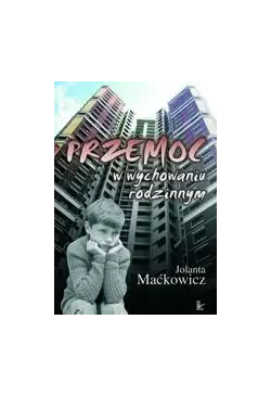Przemoc w wychowaniu rodzinnym