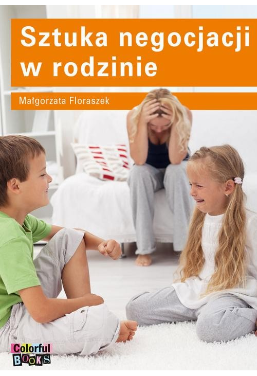 Sztuka negocjacji w rodzinie