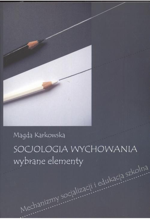 Socjologia wychowania Wybrane elementy