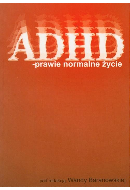 ADHD – prawie normalne życie